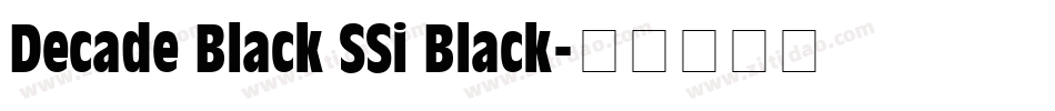 Decade Black SSi Black字体转换